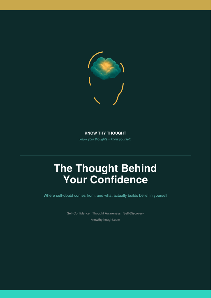 The Thought Behind Your Confidence