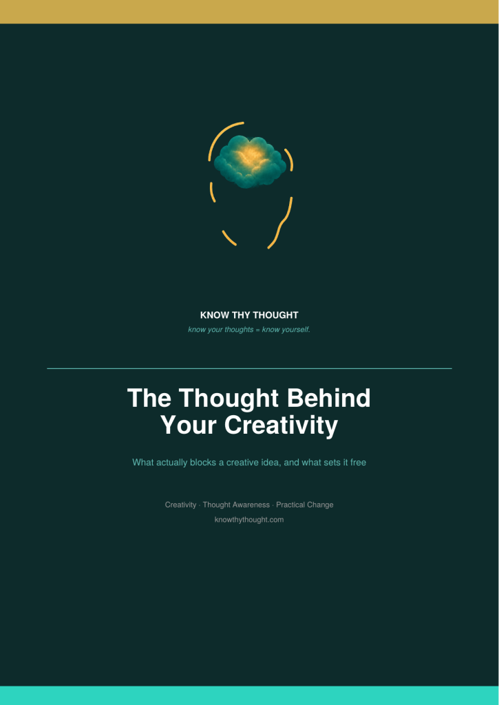 The Thought Behind Your Creativity